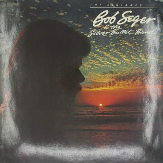 Пластинка Bob Seger & the Silver Bullet Band The Distance